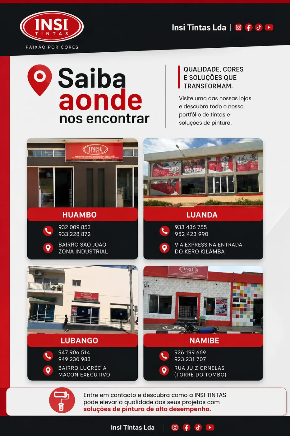 As nossas lojas: Huambo, Luanda, Lubango e Namibe
